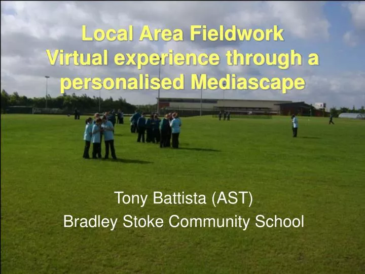local area fieldwork virtual experience through a personalised mediascape