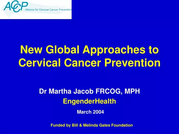 new global approaches to cervical cancer prevention
