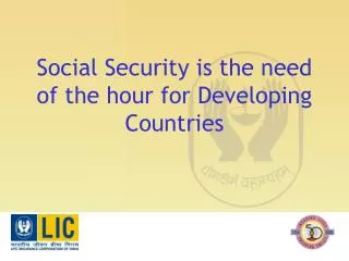 Social Security is the need of the hour for Developing Countries