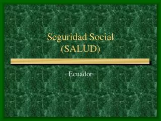Seguridad Social (SALUD)