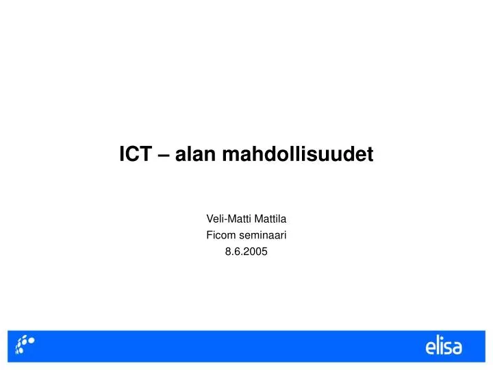 ict alan mahdollisuudet