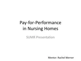 Pay-for-Performance in Nursing Homes