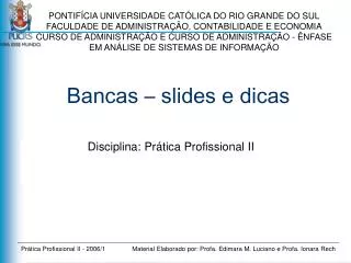 bancas slides e dicas