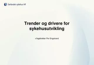 trender og drivere for sykehusutvikling