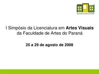 i simp sio da licenciatura em artes visuais da faculdade de artes do paran