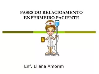 fases do relacioamento enfermeiro paciente