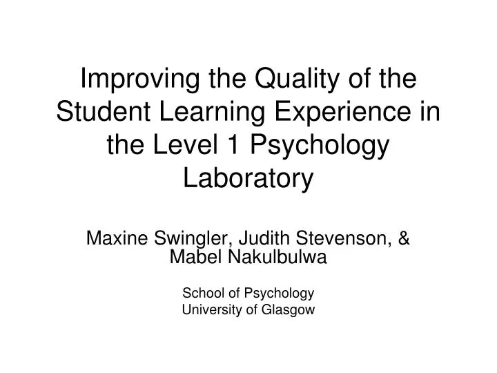 improving the quality of the student learning experience in the level 1 psychology laboratory