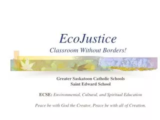 EcoJustice Classroom Without Borders!
