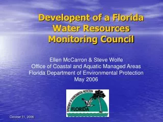 Ellen McCarron &amp; Steve Wolfe Office of Coastal and Aquatic Managed Areas Florida Department of Environmental Protect