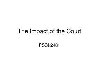 The Impact of the Court