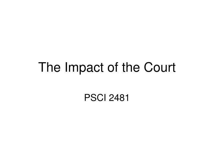 the impact of the court