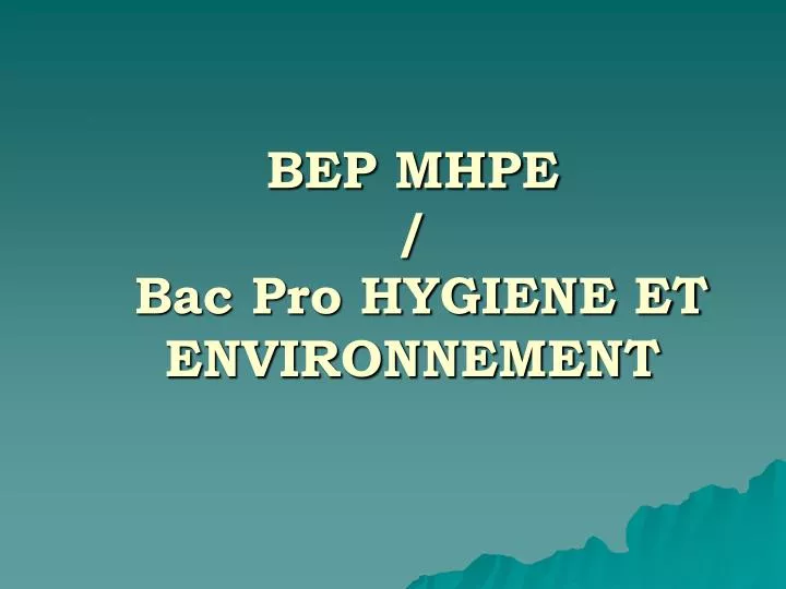 bep mhpe bac pro hygiene et environnement