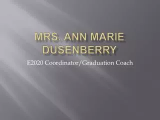 Mrs. Ann Marie Dusenberry