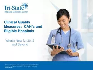 Clinical Quality Measures: CAH’s and Eligible Hospitals