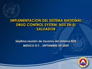 IMPLEMENTACION DEL SISTEMA NATIONAL DRUG CONTROL SYSTEM, NDS EN EL SALVADOR