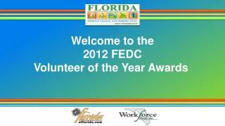 Welcome to the 2012 FEDC Volunteer of the Year Awards