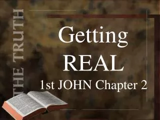 Getting REAL 1st JOHN Chapter 2