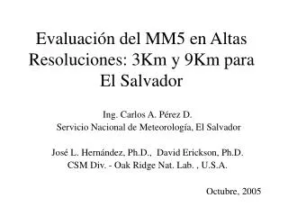 Evaluación del MM5 en Altas Resoluciones: 3Km y 9Km para El Salvador