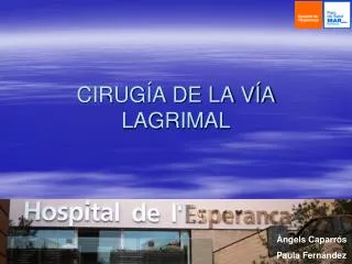 CIRUGÍA DE LA VÍA LAGRIMAL