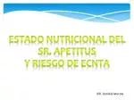 Estado nutricional del Sr. Apetitus Y riesgo de ECNTA - slide 1