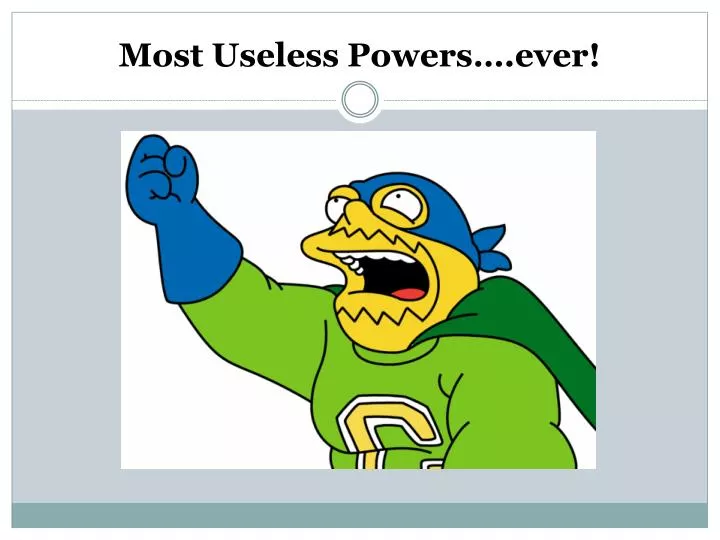 most useless powers ever