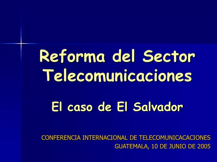 reforma del sector telecomunicaciones el caso de el salvador