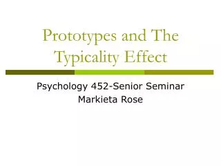 Prototypes and The Typicality Effect