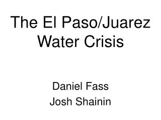The El Paso/Juarez Water Crisis