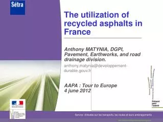 The utilization of recycled asphalts in France