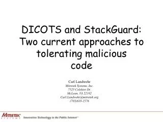 DICOTS and StackGuard: Two current approaches to tolerating malicious code