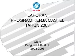 LAPORAN PROGRAM KERJA MASTEL TAHUN 2003