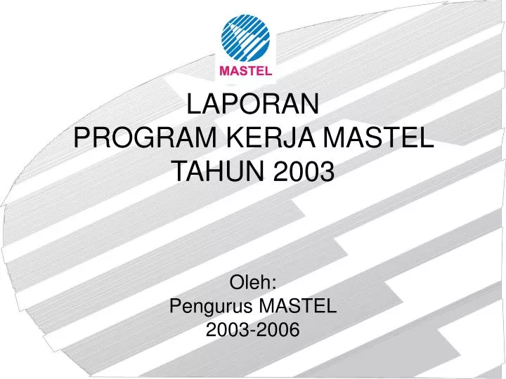 laporan program kerja mastel tahun 2003