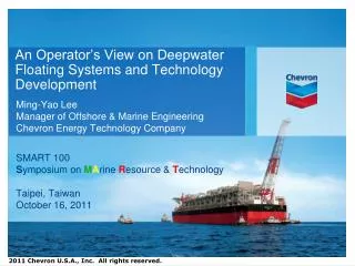 An Operator’s View on Deepwater Floating Systems and Technology Development