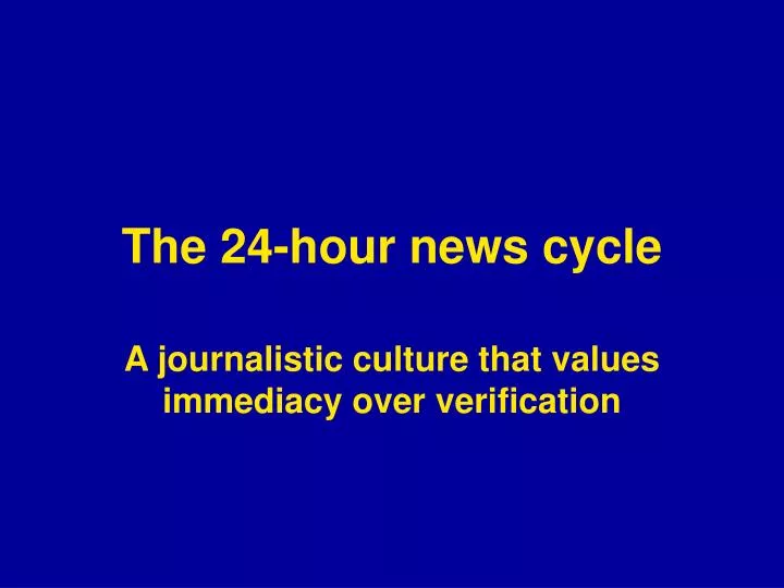 the 24 hour news cycle