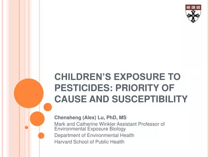 children s exposure to pesticides priority of cause and susceptibility