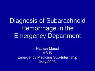 Diagnosis of Subarachnoid Hemorrhage in the Emergency Department