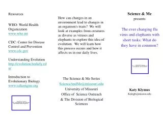 Science &amp; Me presents The ever changing flu virus and elephants with short tusks: What do they have in common? Katy