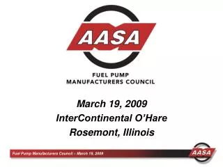 March 19, 2009 InterContinental O’Hare Rosemont, Illinois