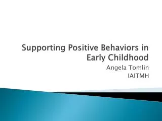 Supporting Positive Behaviors in Early Childhood