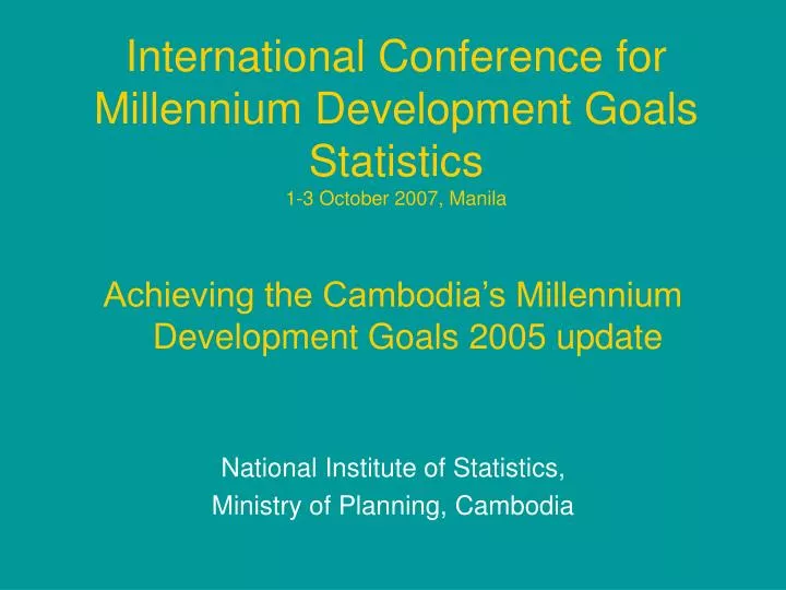international conference for millennium development goals statistics 1 3 october 2007 manila