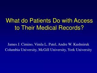 What do Patients Do with Access to Their Medical Records?