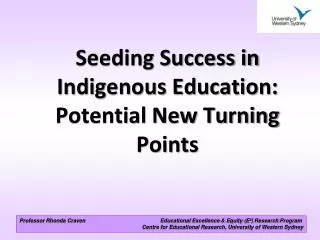 Seeding Success in Indigenous Education: Potential New Turning Points