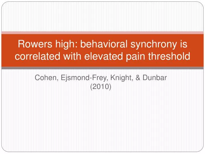 rowers high behavioral synchrony is correlated with elevated pain threshold