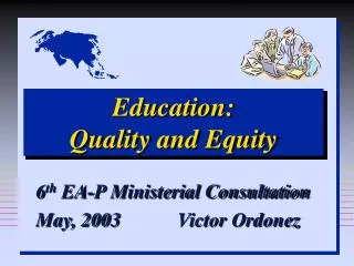 Education: Quality and Equity