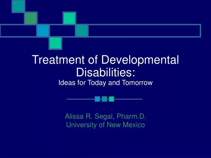 treatment of developmental disabilities ideas for today and tomorrow