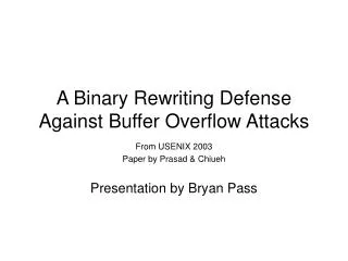 A Binary Rewriting Defense Against Buffer Overflow Attacks
