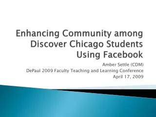 Enhancing Community among Discover Chicago Students Using Facebook
