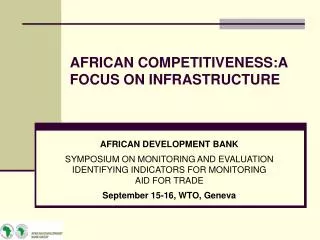 AFRICAN COMPETITIVENESS:A FOCUS ON INFRASTRUCTURE