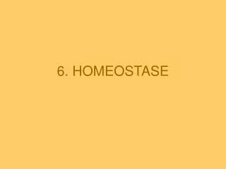 6. HOMEOSTASE