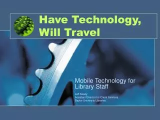 Have Technology, Will Travel